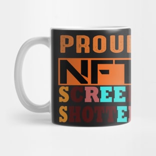 Proud Nft Screenshotter Mug